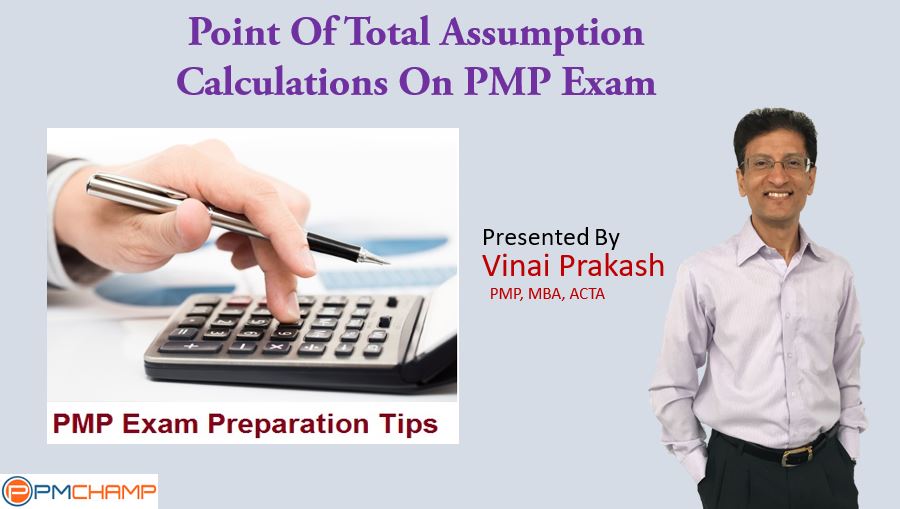 Point Of Total Assumption Calculations On Pmp Exam Pmchamp